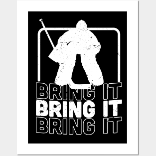 Bring it hockey design / hockey goalie / hockey lover gift idea / hockey fan present / ice sports Posters and Art